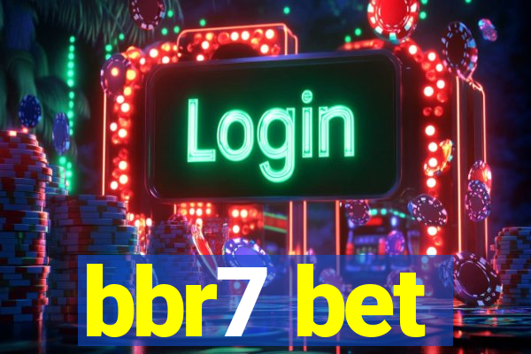 bbr7 bet